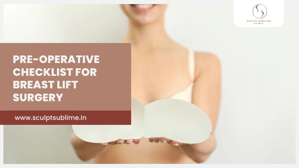 Pre-operative checklist for breastlift surgery in Mumbai