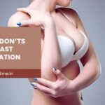 Do’s and Don’ts After Breast Augmentation