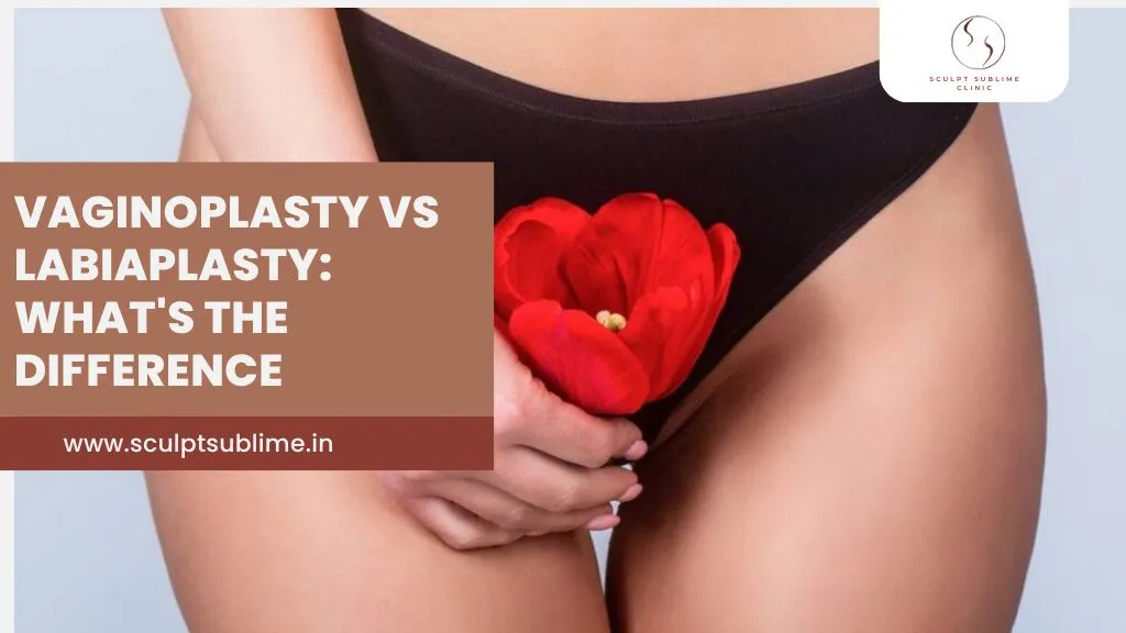 Vaginoplasty vs Labiaplasty Surgery