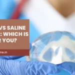Silicone vs Saline Implants: Which Is Right for You?