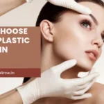 How to Choose the Best Plastic Surgeon in Mumbai