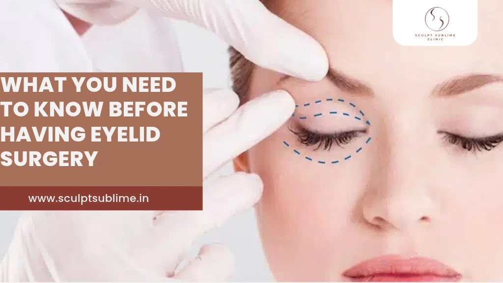 Things To Know Before Eyelid Surgery